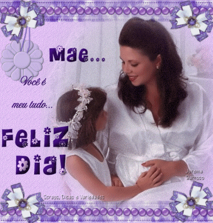 Mãe...Você é meu tudo... Feliz Dia!