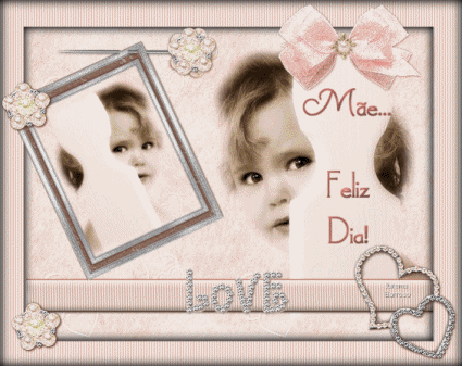 Mãe... Feliz Dia!