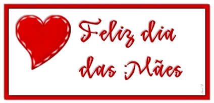 Feliz Dia das Mães