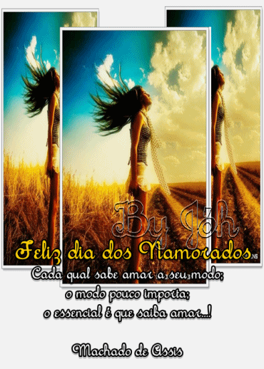 Feliz Dia dos Namorados. Cada qual sabe amar a seu modo; o modo pouco...