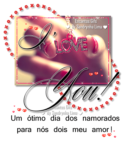 I Love You! Um ótimo dia dos namorados para nós dois meu amor!