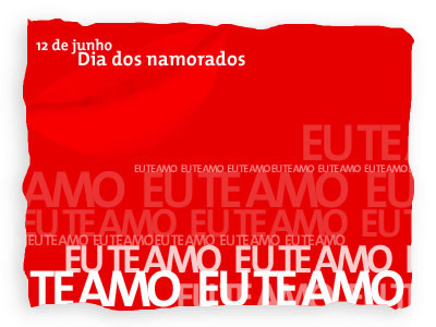 12 de Junho Dia dos Namorados. Te Amo Eu Te Amo