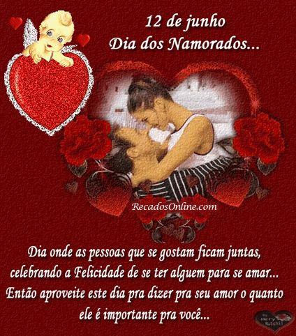 12 de Junho Dia dos Namorados... Dia onde as pessoas que se gostam ficam...