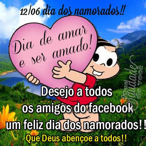 12/06 Dia dos Namorados!! Dia de amar e ser amado! Desejo a todos os amigos...