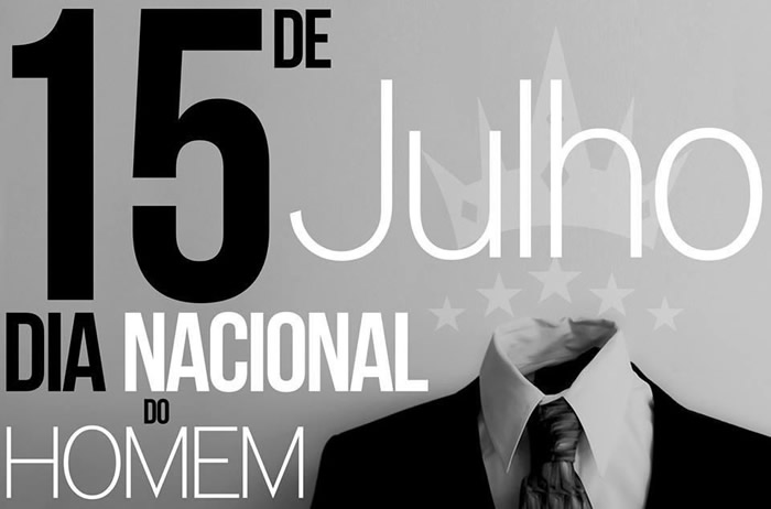 15 de Julho Dia Nacional do Homem