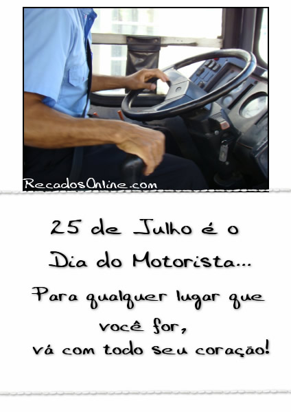 25 de Julho é o Dia do Motorista...