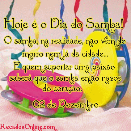 Hoje é o Dia do Samba! O samba na realidade não vem do morro, nem...