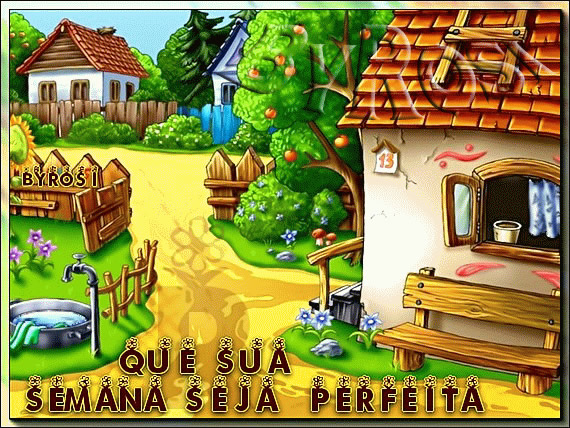 Que sua Semana seja perfeita.