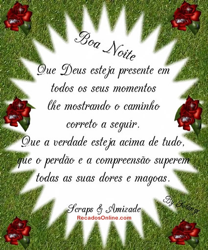 Boa noite. Que Deus esteja presente em todos os seus momentos lhe mostrando...
