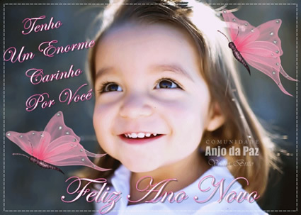 Tenho um enorme carinho por você. Feliz ano novo.