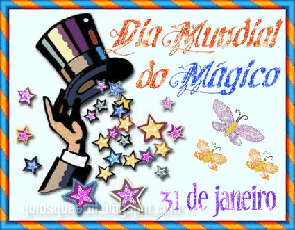 Dia Mundial do Mágico 31 de Janeiro