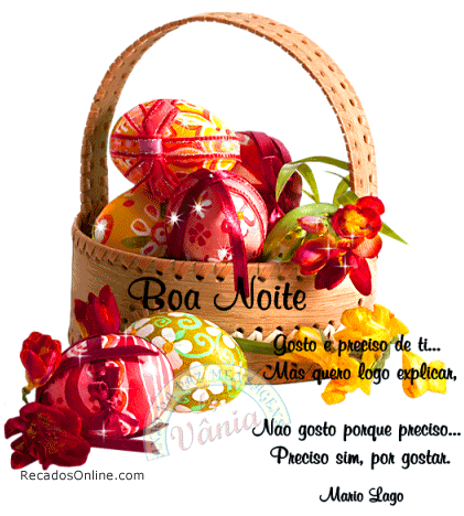 Boa noite "Gosto e preciso de ti, mas quero logo explicar, Não...