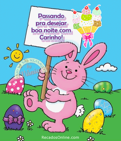 Passando pra desejar boa noite com carinho!