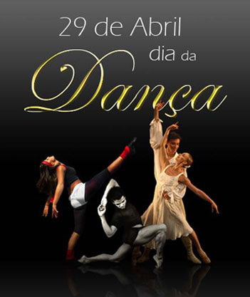 29 de Abril Dia da Dança.