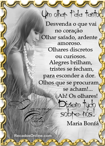 Um olhar Fala tanto Desvenda o que vai no coração Olhar...