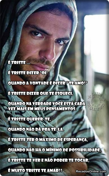 É triste... É triste dizer oi Quando a vontade é dizer...