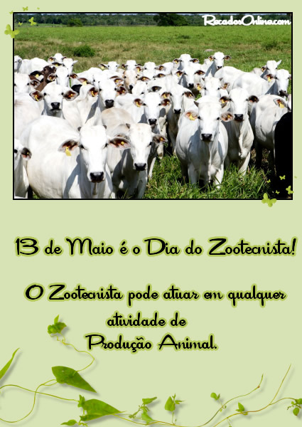 13 de Maio é o Dia do Zootecnista O Zootecnista pode atuar em qualquer...