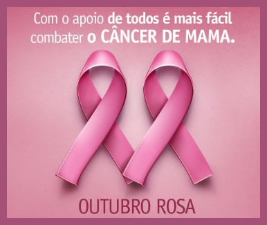 Com o apoio de todos é mais fácil combater o Câncer de Mama...