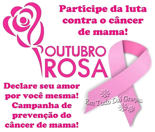 Participe da luta contra o câncer de mama! Outubro Rosa. Declare seu amor...
