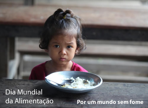 Dia Mundial da Alimentação Por um mundo sem fome!