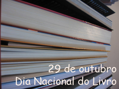 29 de Outubro Dia Nacional do Livro!