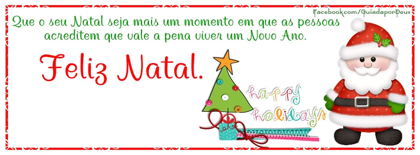 Capa para Facebook com mensagem de Feliz Natal Que o seu Natal seja mais um...