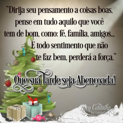 Dirija seu pensamento a coisas boas, pense em tudo aquilo que você tem...