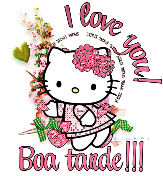 I love you! Boa tarde!!!