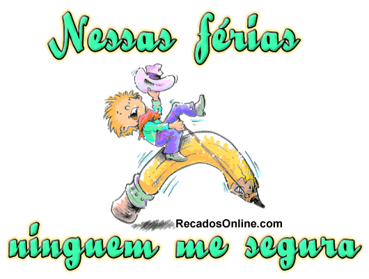 Nessas férias ninguém me segura