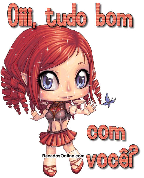 Oiii, tudo bom com você?