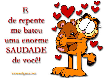 E de repente me bateu uma enorme Saudade de você!