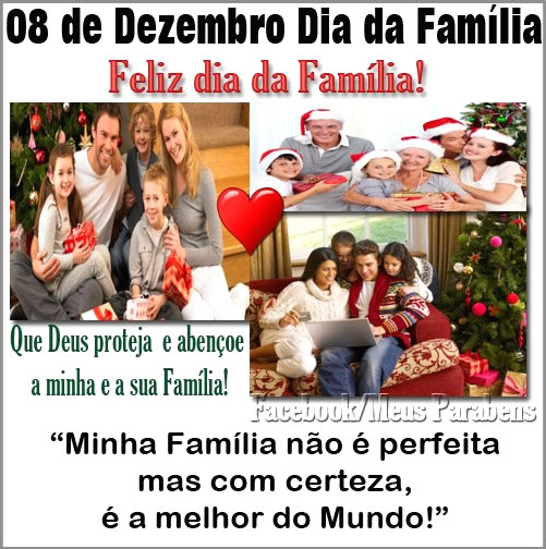 08 de Dezembro Dia da Família. Feliz dia da Família! Que Deus...