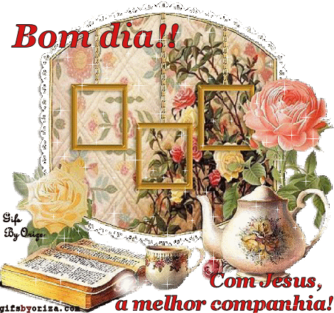 Bom dia! Com Jesus, a melhor companhia!