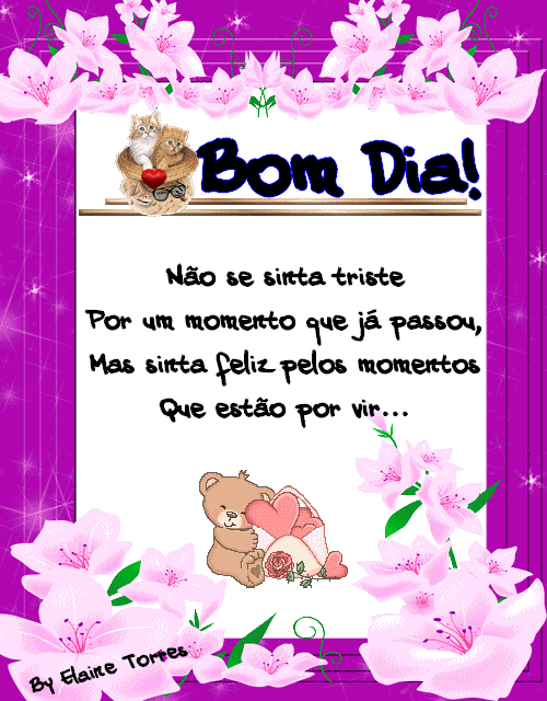 Bom dia! Não se sinta triste por um momento que já passou, Mas...
