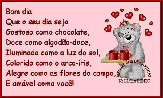 Bom dia Que o seu dia seja: Gostoso como chocolate, Doce como...