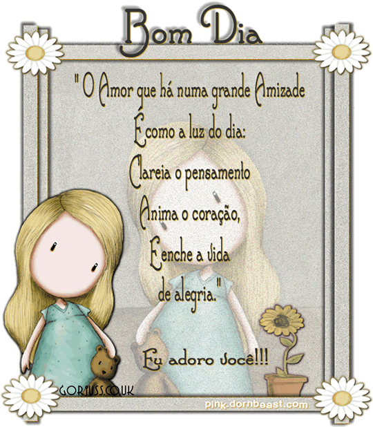 Bom dia O amor que há numa grande amizade é como a luz do dia...
