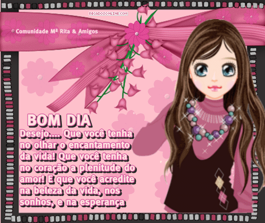 Bom dia Desejo, que você tenha no olhar o encantamento da vida! Que...