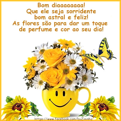 Bom diaaaaaaaaa! Que ele seja sorridente bom astral e feliz! As flores...