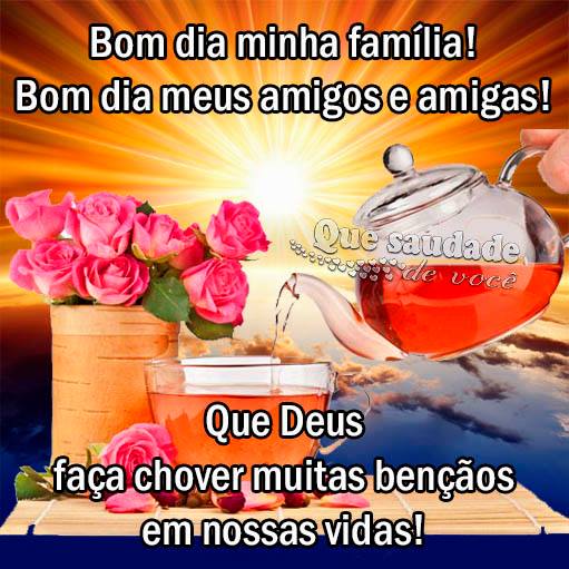 Bom dia minha família! Bom dia meus amigos e amigas! Que Deus...