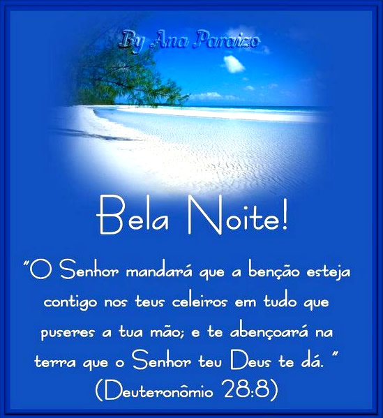 Bela Noite! "O Senhor mandará que a benção esteja...