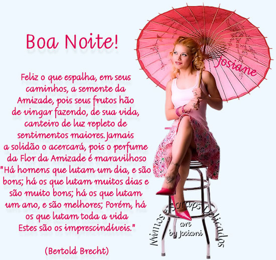 Boa noite! Feliz o que espalha, em seus caminhos, a semente da Amizade, pois...