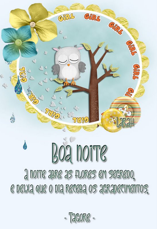 Boa Noite! "A noite abre as flores em segredo, e deixar que o dia...