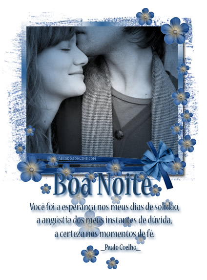 Boa Noite Você foi a esperança nos meus dias de solidão...