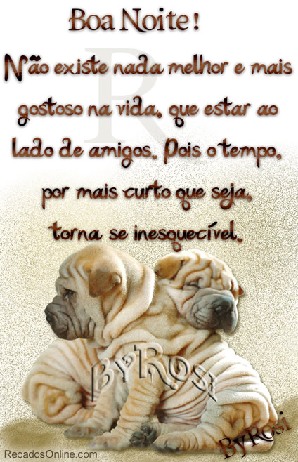 Boa Noite! Não existe nada melhor e mais gostoso na vida, que estar...