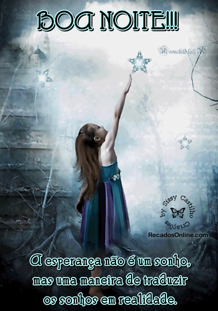 Boa Noite!!! A esperança não é um sonho, mas uma...