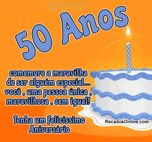 50 anos Comemore a maravilha de ser alguém especial... Você...