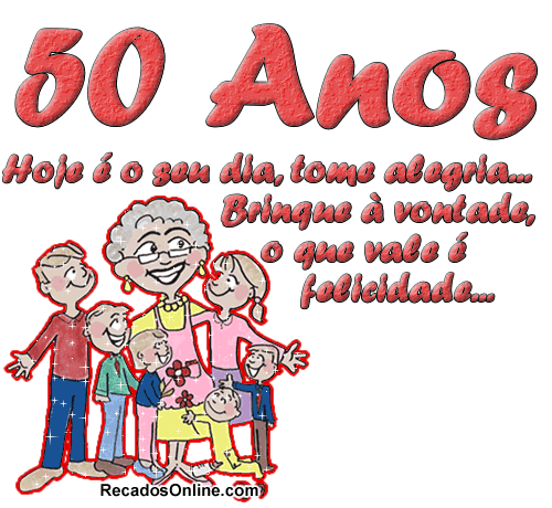50 anos Hoje é o seu dia, tome alegria brinque à vontade, o...