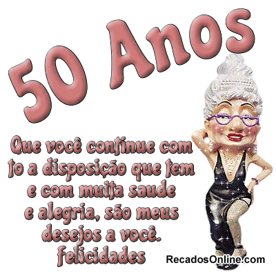 50 anos Que você continue com toda disposição que tem e...