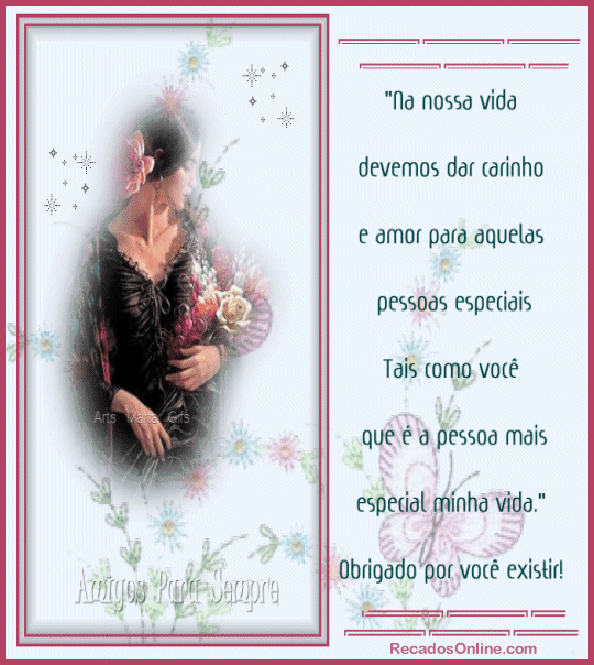 Na nossa vida devemos dar carinho e amor para aquelas pessoas especiais tais...