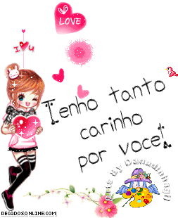 Tenho tanto carinho por você!